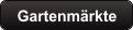 Gartenmärkte