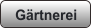Gärtnerei